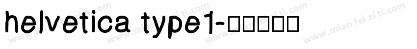 helvetica type1字体转换